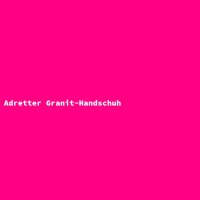 Adretter Granit-Handschuh
