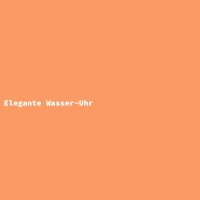Elegante Wasser-Uhr