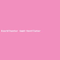 Exorbitanter Samt-Ventilator