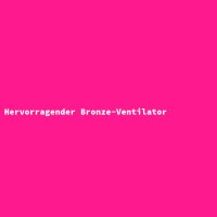 Hervorragender Bronze-Ventilator